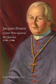 Image for Jacques Dubois : Crosier Prior General at Clairlieu