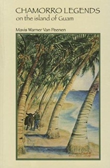 Chamorro Legends on the Island of Guam