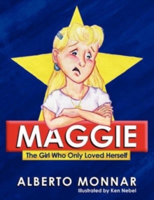 Image for Maggie The Girl Who Only Loved Herself