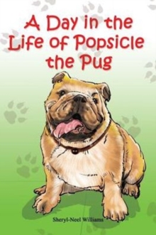 Image for A Day in the Life of Popsicle the Pug