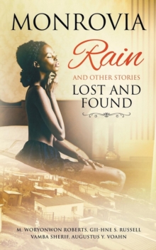 Image for Monrovia Rain and Other Stories Lost and Found