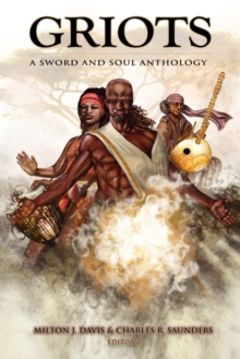 Image for Griots : A Sword and Soul Anthology