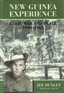 Image for New Guinea Experience : Gold, War and Peace, 1940-1965