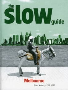Image for The Slow Guide to Melbourne