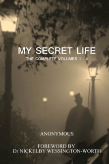 Image for My Secret Life : The Complete Volumes 1 - 4