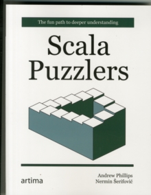 Scala Puzzlers: The Fun Path to Deeper Understanding