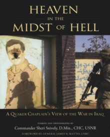 Image for Heaven in the midst of hell  : a Quaker chaplain's view of the war in Iraq
