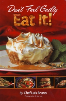 Image for Don't Feel Guilty, Eat It!