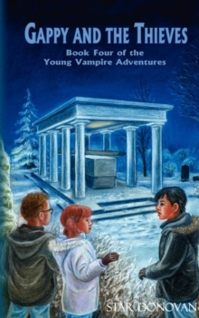 Image for Gappy and the Thieves (Book Four of the Young Vampire Adventures)