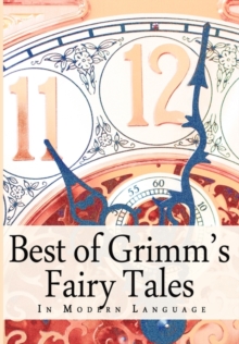 Image for The Best of Grimm's Fairy Tales : in Modern Language