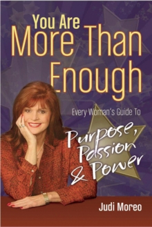 Image for You are more than enough: every woman's guide to purpose, passion & power