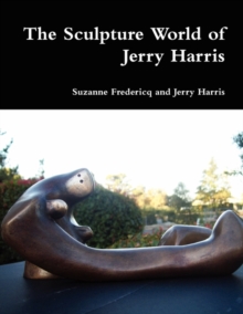 Image for The Sculpture World of Jerry Harris