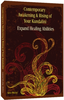 Image for Contemporary Awakening & Rising of Your Kundalini : Expand Healing Abilities
