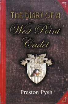 Image for The Diary of a West Point Cadet : Captivating and Hilarious Stories for Developing the Leader Within You