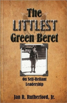 Image for The Littlest Green Beret : Self-Reliance Learned from Special Forces and Self Leadership Honed as a Business Executive