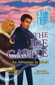 Image for The ice castle: an adventure in music