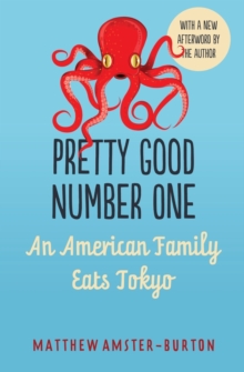 Image for Pretty Good Number One : An American Family Eats Tokyo