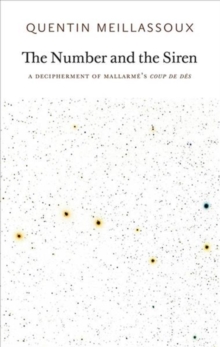 Image for The number and the siren  : a decipherment of Mallarmâe's Coup de dâes