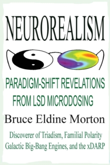 Image for Neurorealism : Paradigm-Shift Revelations from LSD Microdosing