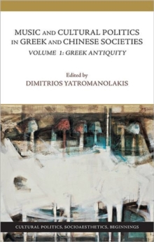 Image for Music and Cultural Politics in Greek and Chinese Societies