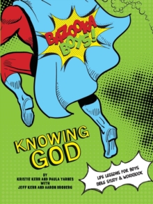 Image for Bazooka Boy's, Knowing God, Bible Study & Workbook