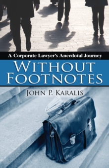 Image for Without Footnotes: A Corporate Lawyer's Anecdotal Journey