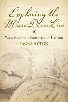 Image for Exploring the Mason Dixon Line - Walking in the Footsteps of History