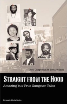 Image for Straight from the Hood : Amazing But True Gangster Tales