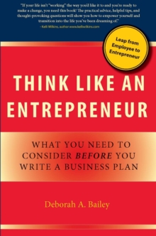 Image for Think Like an Entrepreneur: What You Need to Consider Before You Write a Business Plan
