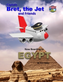 Image for Captain Bret, the Jet and Friends: Now Boarding to Egypt