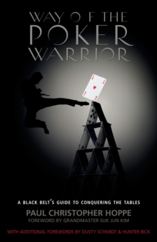 Image for Way of the Poker Warrior: A Black Belt's Guide to Conquering the Tables