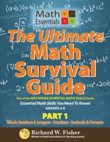 Image for The Ultimate Math Survival Guide Part 1 : Whole Numbers & Integers, Fractions, and Decimals & Percents
