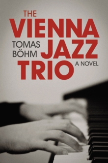 Image for The Vienna Jazz Trio : A Novel