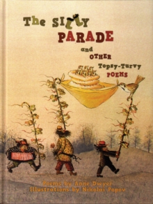 Image for The silly parade and other topsy-turvy poems  : Russian folk nursery rhymes, tongue twisters, and lullabies
