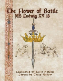 Image for The Flower of Battle : MS Ludwig XV13