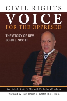 Image for Civil Rights Voice for the Oppressed : The Story of Rev. John L. Scott