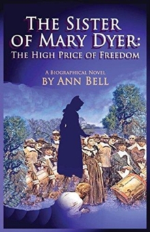 Image for The Sister of Mary Dyer : The High Price of Freedom