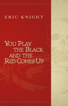 Image for You Play the Black and the Red Comes Up