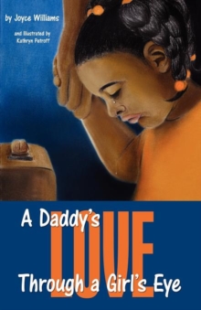 Image for A Daddy's Love Through a Girl's Eye