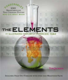 Image for The Elements : An Illustrated History of the Periodic Table (Ponderables)
