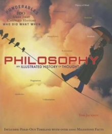 Image for Philosophy : An Illustrated History of Thought (Ponderables 100 Ideas That Changed History Who Did What When)