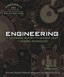 Image for Engineering : An Illustrated History from Ancient Craft to Modern Technology (Ponderables)