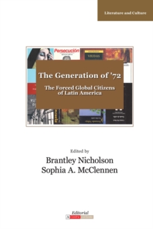 Image for The Generation of '72: Latin America's Forced Global Citizens