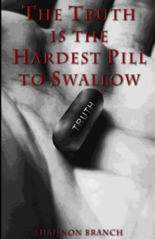 Image for The Truth Is The Hardest Pill To Swallow