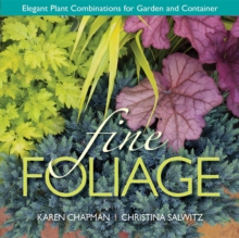 Image for Fine Foliage : Elegant Plant Combinations for Garden and Container