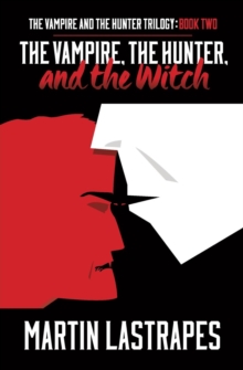 Image for The Vampire, the Hunter, and the Witch