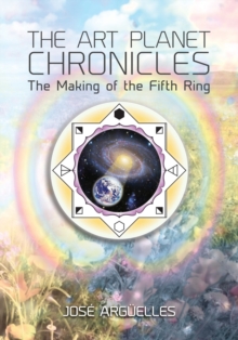 Image for The Art Planet Chronicles : The Making of the Fifth Ring