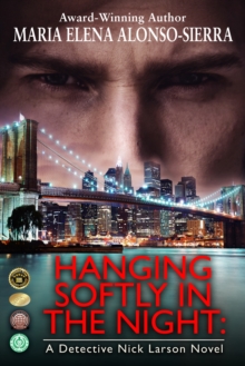 Image for Hanging Softly in the Night: A Detective Nick Larson Novel