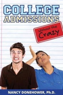 Image for College Admissions Without the Crazy