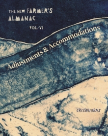 The New Farmer’s Almanac, Volume VI: Adjustments and Accommodations